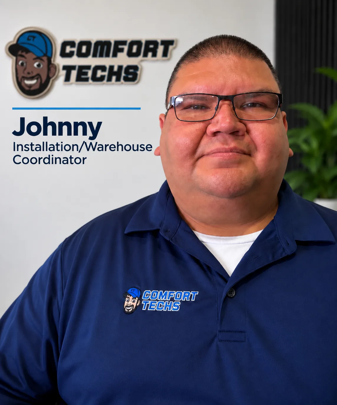 Johnny, installation and warehouse coordinator at Comfort Techs